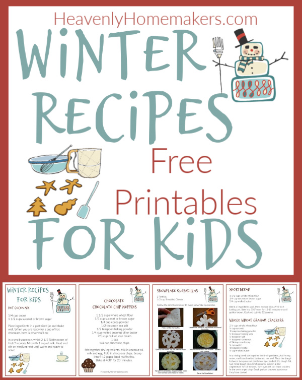 Teaching Your Kids To Cook Free Winter Recipes Pack For Kids Heavenly Homemakers